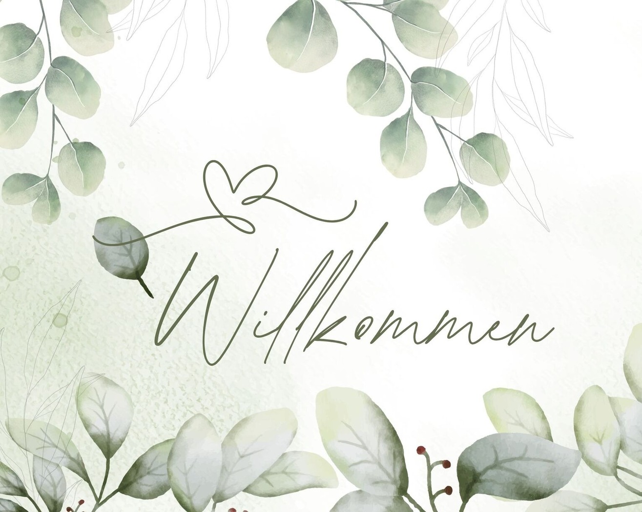 Aquarell-Eukalyptuszweige und Blätter mit handgeschriebenem 'Willkommen' und Herz, sanfte Grüntöne schaffen eine ruhige Begrüßungsatmosphäre.